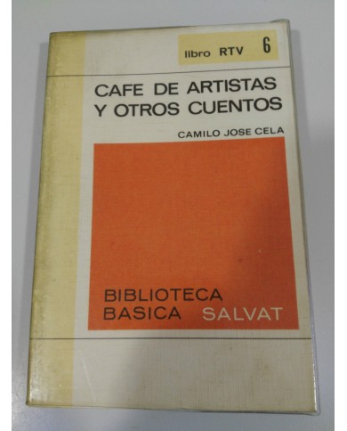 CAFE DE ARTISTAS Y OTROS CUENTOS CAMILO JOSE CELA LIBRO 190 PAGS RTV 6 - 1969 CAFE DE ARTISTAS Y OTROS CUENTOS CAMILO JOSE CELA LIBRO 190 PAGS RTV 6 - 1969