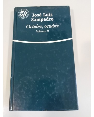 JOSE LUIS SAMPEDRO OCTUBRE OCTUBRE VOL II - LIBRO TAPA DURA
