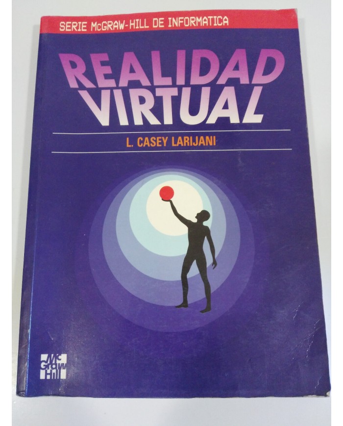REALIDAD VIRTUAL L. CASEY LARIJANI SERIE McGRAW-HILL DE INFORMATICA LIBRO 1994