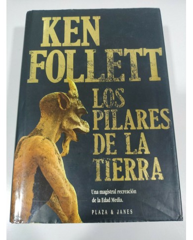 LOS PILARES DE LA TIERRA KEN FOLLETT LIBRO TAPA DURA PLAZA & JANES 1020 PAGS Am