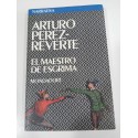 EL MAESTRO DE ESGRIMA ARTURO PEREZ-REVERTE LIBRO TAPA BLANDA MONDADORI Am