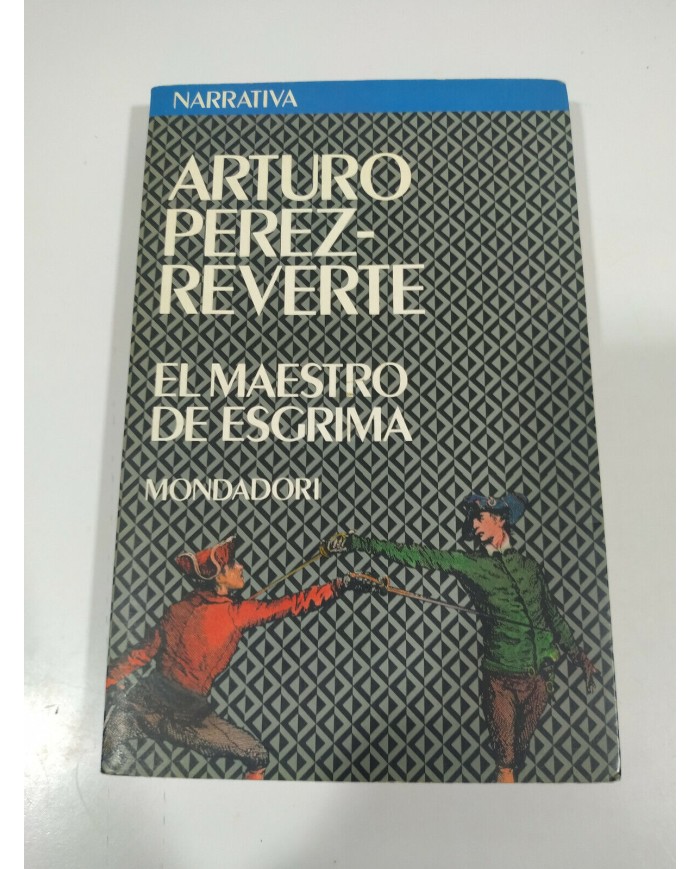 EL MAESTRO DE ESGRIMA ARTURO PEREZ-REVERTE LIBRO TAPA BLANDA MONDADORI Am