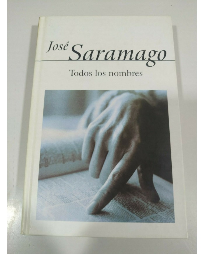 TODOS LOS NOMBRES JOSE SARAMAGO LIBRO TAPA DURA ALFAGUARA TODOS LOS NOMBRES JOSE SARAMAGO LIBRO TAPA DURA ALFAGUARA