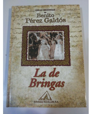 BENITO PEREZ GALDOS - LA DE BRINGAS - LIBRO TAPA DURA EDICIONES RUEDA 2001 BENITO PEREZ GALDOS - LA DE BRINGAS - LIBRO TAPA DURA EDICIONES RUEDA 2001