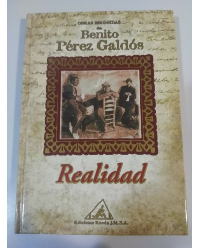 BENITO PEREZ GALDOS - REALIDAD - LIBRO TAPA DURA EDICIONES RUEDA 2001 BENITO PEREZ GALDOS - REALIDAD - LIBRO TAPA DURA EDICIONES RUEDA 2001