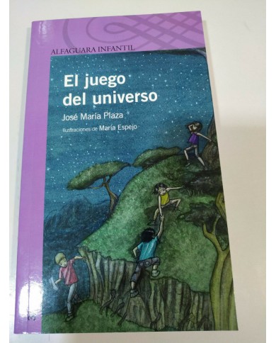 El Juego del universo - Jose Maria Plaza - Alfaguara Infantil - 2011 Am El Juego del universo - Jose Maria Plaza - Alfaguara Infantil - 2011 Am