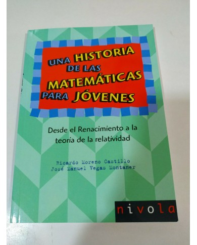Una Historia de las Matematicas para Jovenes - Ricardo Moreno Castillo Libro Am Una Historia de las Matematicas para Jovenes - Ricardo Moreno Castillo Libro Am