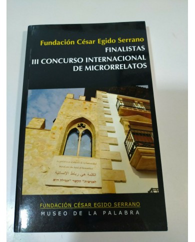 III concurso Internacional de microrrelatos Fundacion Cesar Egido Serrano Libro III concurso Internacional de microrrelatos Fundacion Cesar Egido Serrano Libro