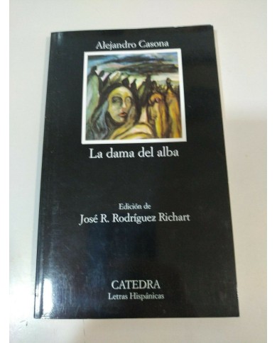 La Dama del Alba - Alejandro Casona - Edicion Catedra 2015 - 148 pags Am La Dama del Alba - Alejandro Casona - Edicion Catedra 2015 - 148 pags Am