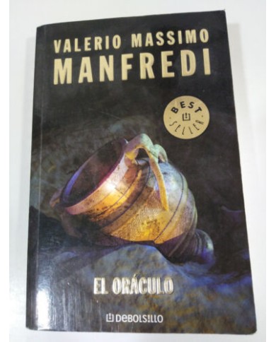 MANFREDI VALERIO MASSIMO EL ORACULO LIBRO TAPA BLANDA 2008 397 PGS MANFREDI VALERIO MASSIMO EL ORACULO LIBRO TAPA BLANDA 2008 397 PGS