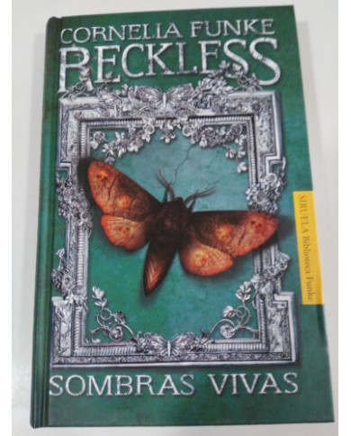 CORNELIA FUNKE RECKLESS SOMBRAS VIVAS LIBRO TAPA DURA 2013 393 PGS CORNELIA FUNKE RECKLESS SOMBRAS VIVAS LIBRO TAPA DURA 2013 393 PGS