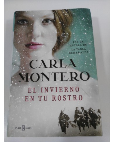 CARLA MONTERO EL INVIERNO EN TU ROSTRO LIBRO TAPA DURA PLAZA & JANES 766 PGS CARLA MONTERO EL INVIERNO EN TU ROSTRO LIBRO TAPA DURA PLAZA & JANES 766 PGS