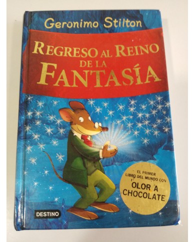 GERONIMO STILTON REGRESO AL REINO DE LA FANTASIA LIBRO EDITORIAL DESTINO GERONIMO STILTON REGRESO AL REINO DE LA FANTASIA LIBRO EDITORIAL DESTINO