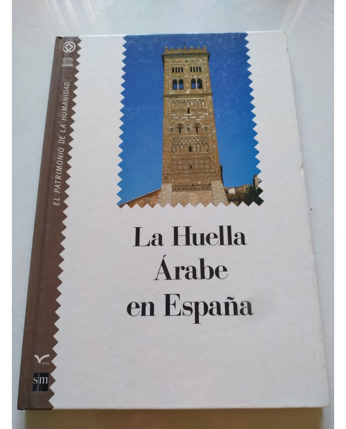 La Huella Arabe en España 1991 Incafo - LIBRO Español Am
