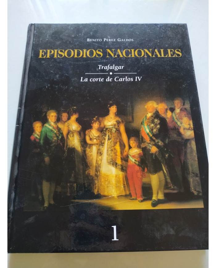 Episodios Nacionales Trafalgar Corte Carlos IV Perez Galdos - LIBRO Español