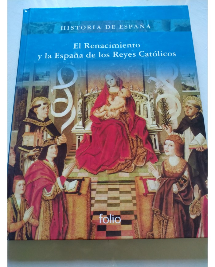 El Renacimiento y la España de los Reyes Catolicos 2008 Folio - LIBRO Español Am